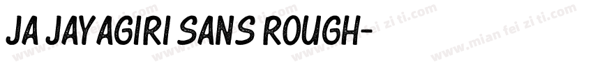ja jayagiri sans rough字体转换